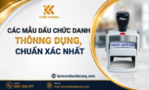 Các mẫu dấu chức danh thông dụng