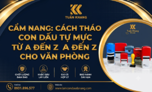 Cách tháo con dấu tự mực